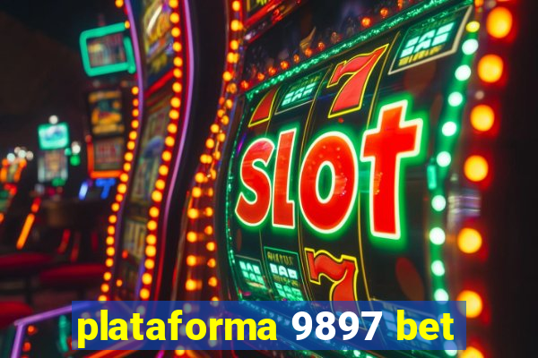 plataforma 9897 bet